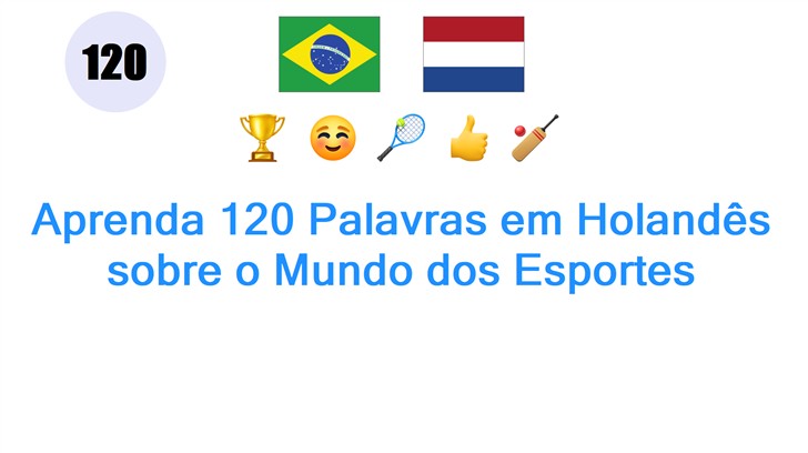 Aprenda 120 Palavras em Holandês sobre o Mundo dos Esportes